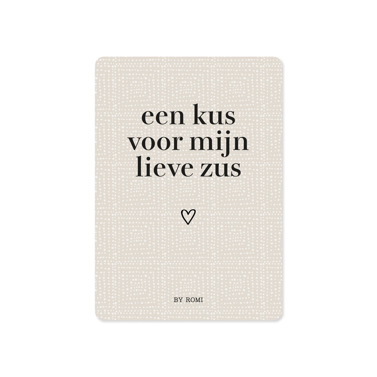 By Romi Wenskaart - Een kus voor mijn lieve zus